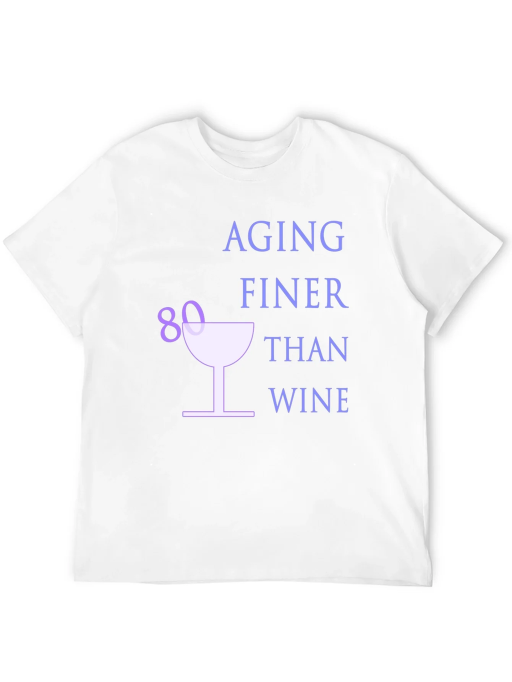 Aging Finer Than Wine 80th Birthday T-Shirt product image 3