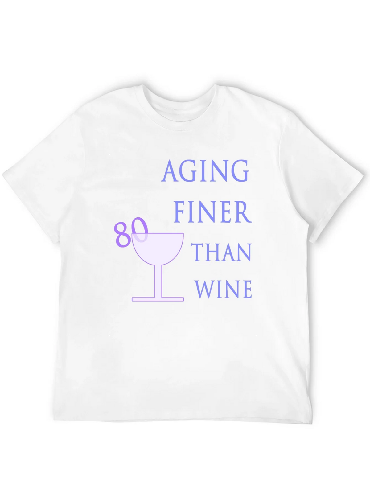 Aging Finer Than Wine 80th Birthday T-Shirt product image 3