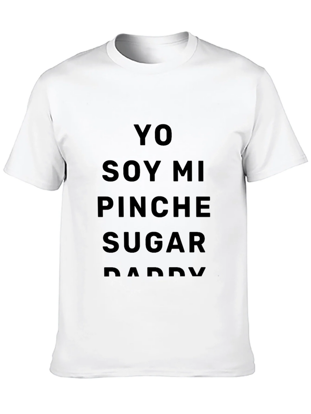 Yo Soy Mi Pinche Sugar Daddy Graphic Tee product image 12