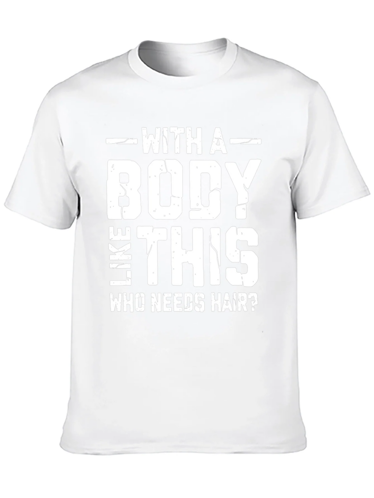 Funny Bald Man T-Shirt: With a Body Like This Who Needs product image 12