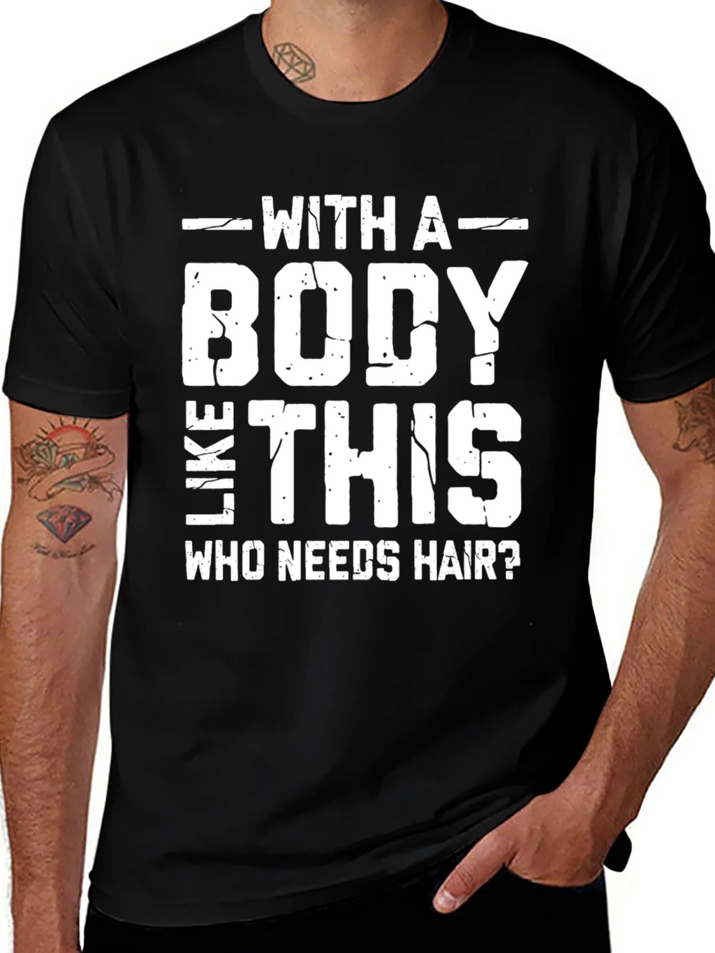 Funny Bald Man T-Shirt: With a Body Like This Who Needs product image 1