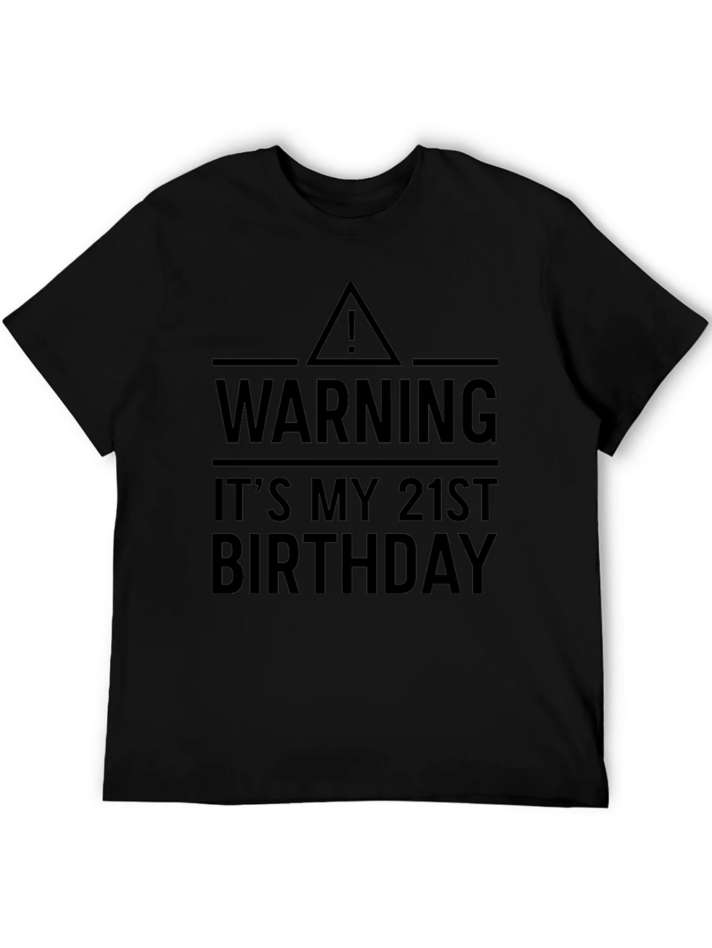Warning: Its My 21st Birthday T-Shirt product image 8
