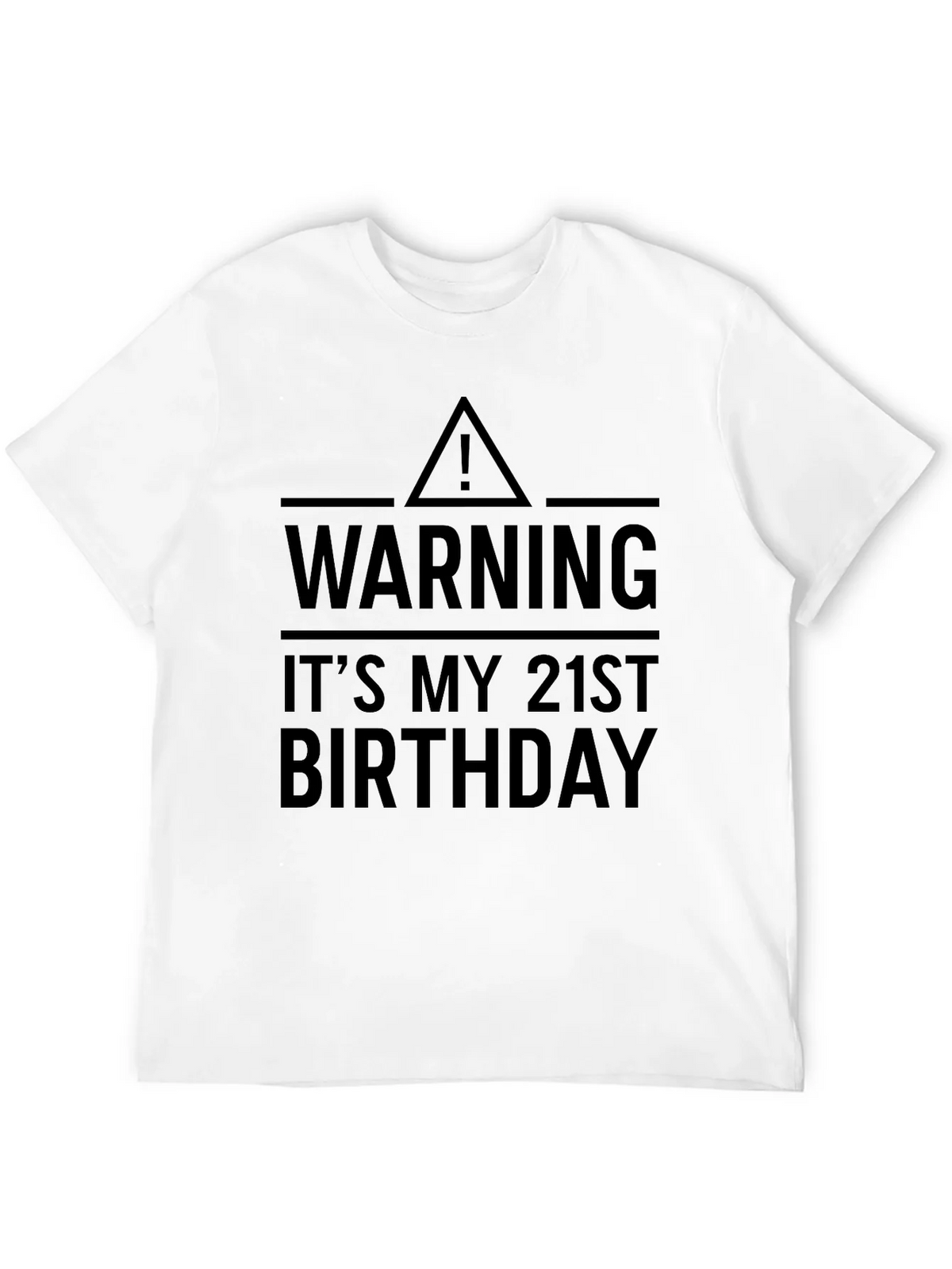 Warning: Its My 21st Birthday T-Shirt product image 3