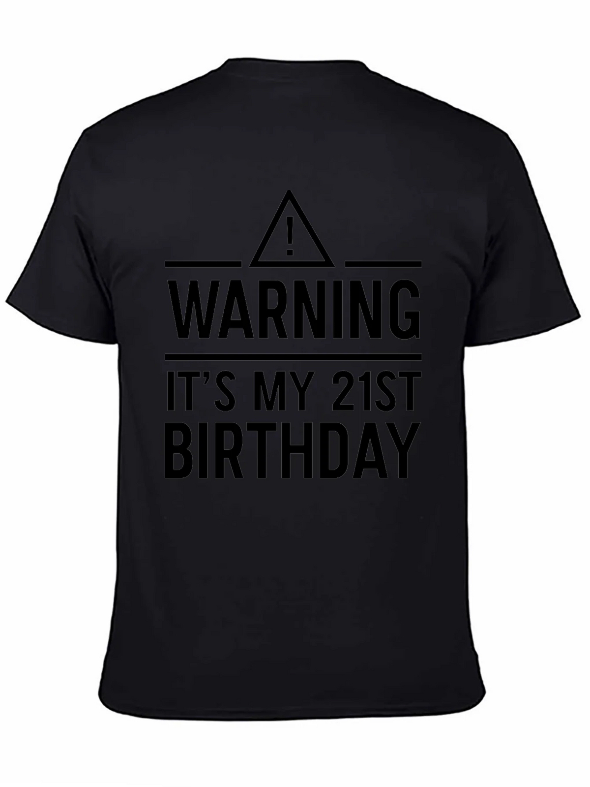 Warning: Its My 21st Birthday T-Shirt product image 7