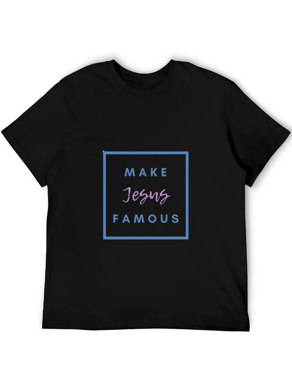 Make Jesus Famous Black T-Shirt product image 8