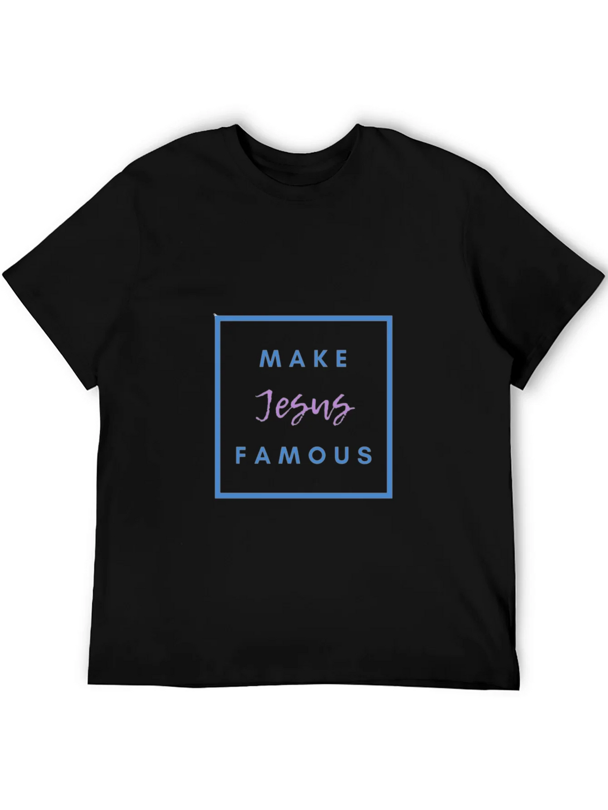Make Jesus Famous Black T-Shirt product image 8