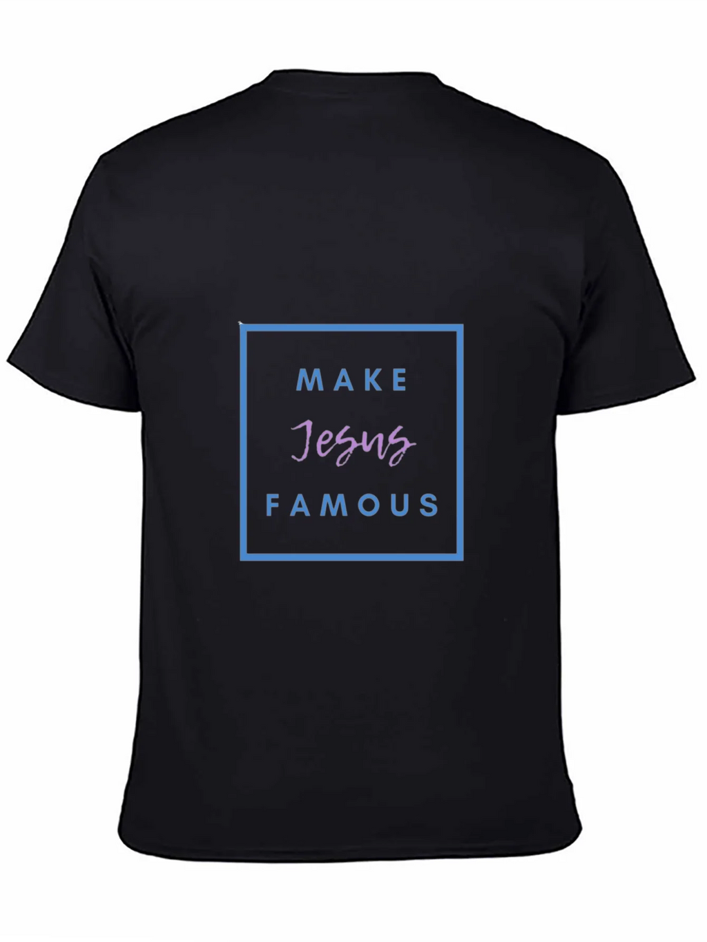 Make Jesus Famous Black T-Shirt product image 7