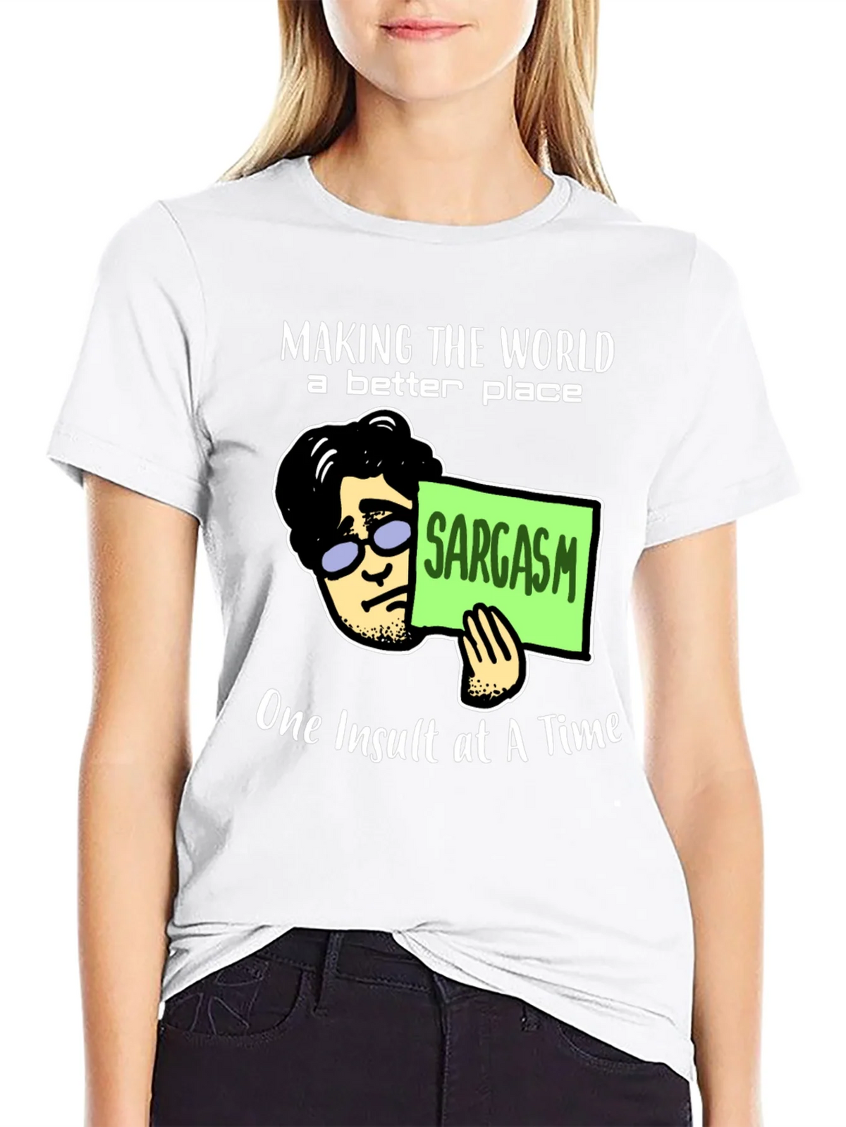 Sarcastic Humor T-Shirt: Making the World Better product image 11