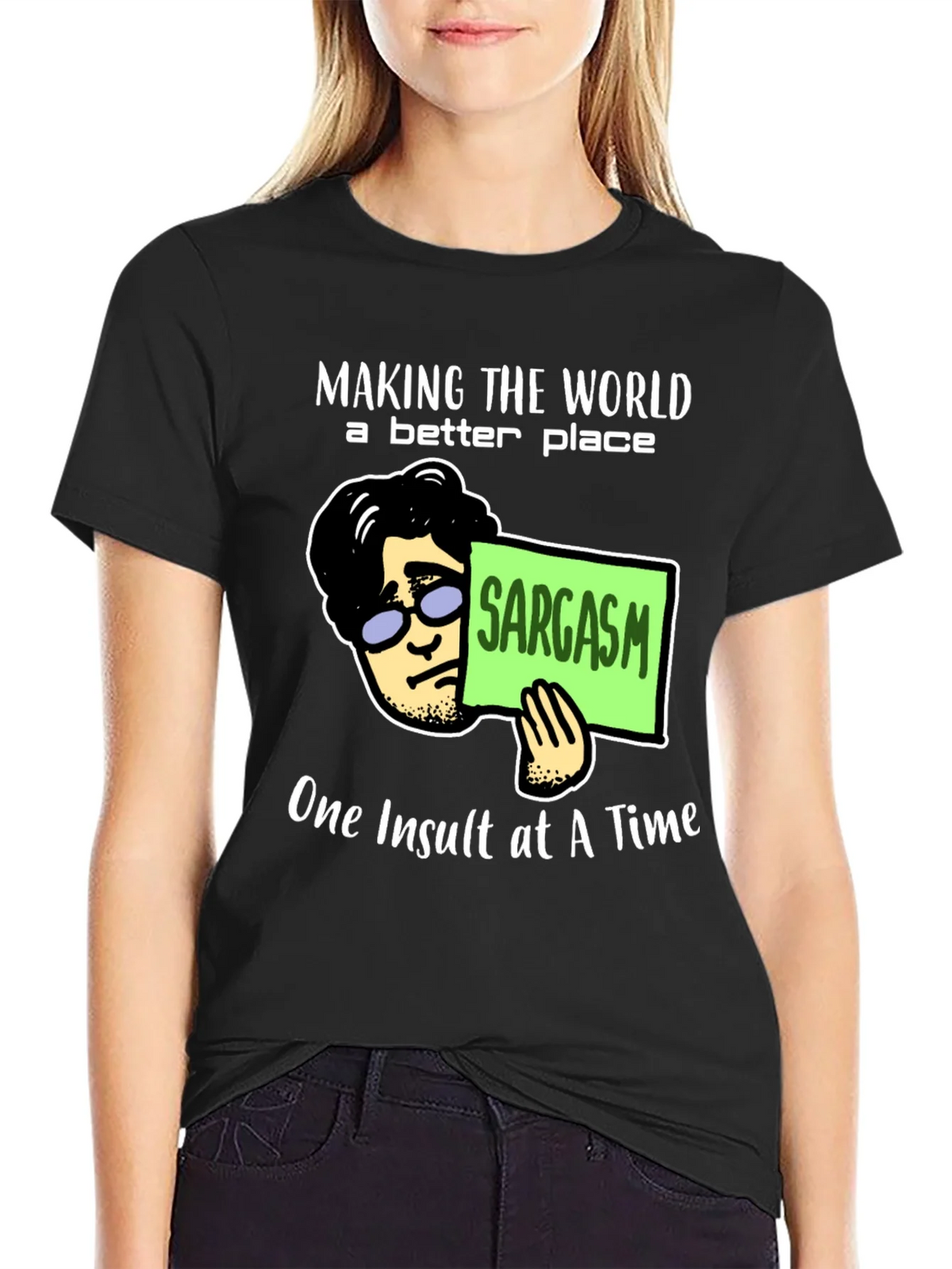 Sarcastic Humor T-Shirt: Making the World Better product image 5