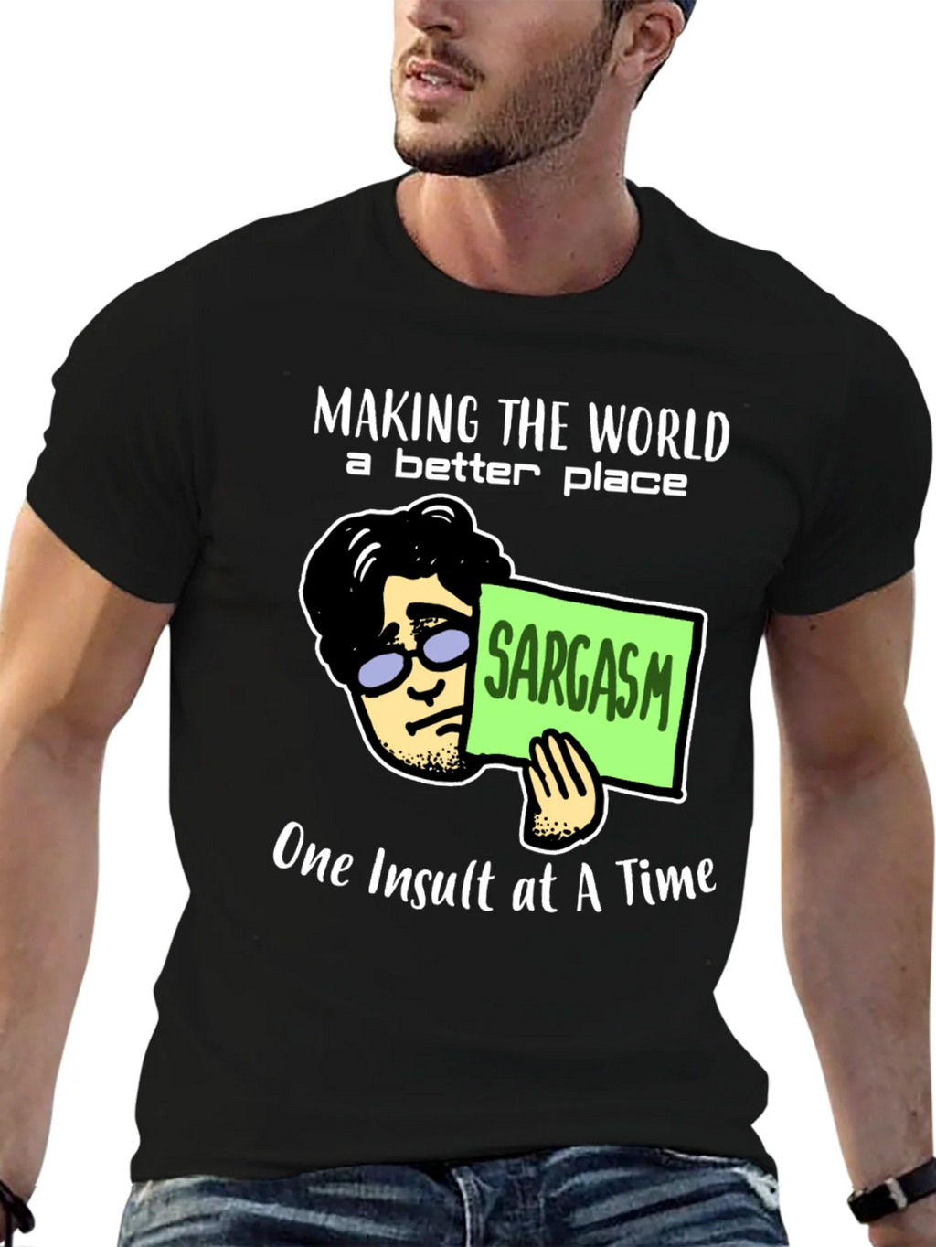 Sarcastic Humor T-Shirt: Making the World Better product image 9