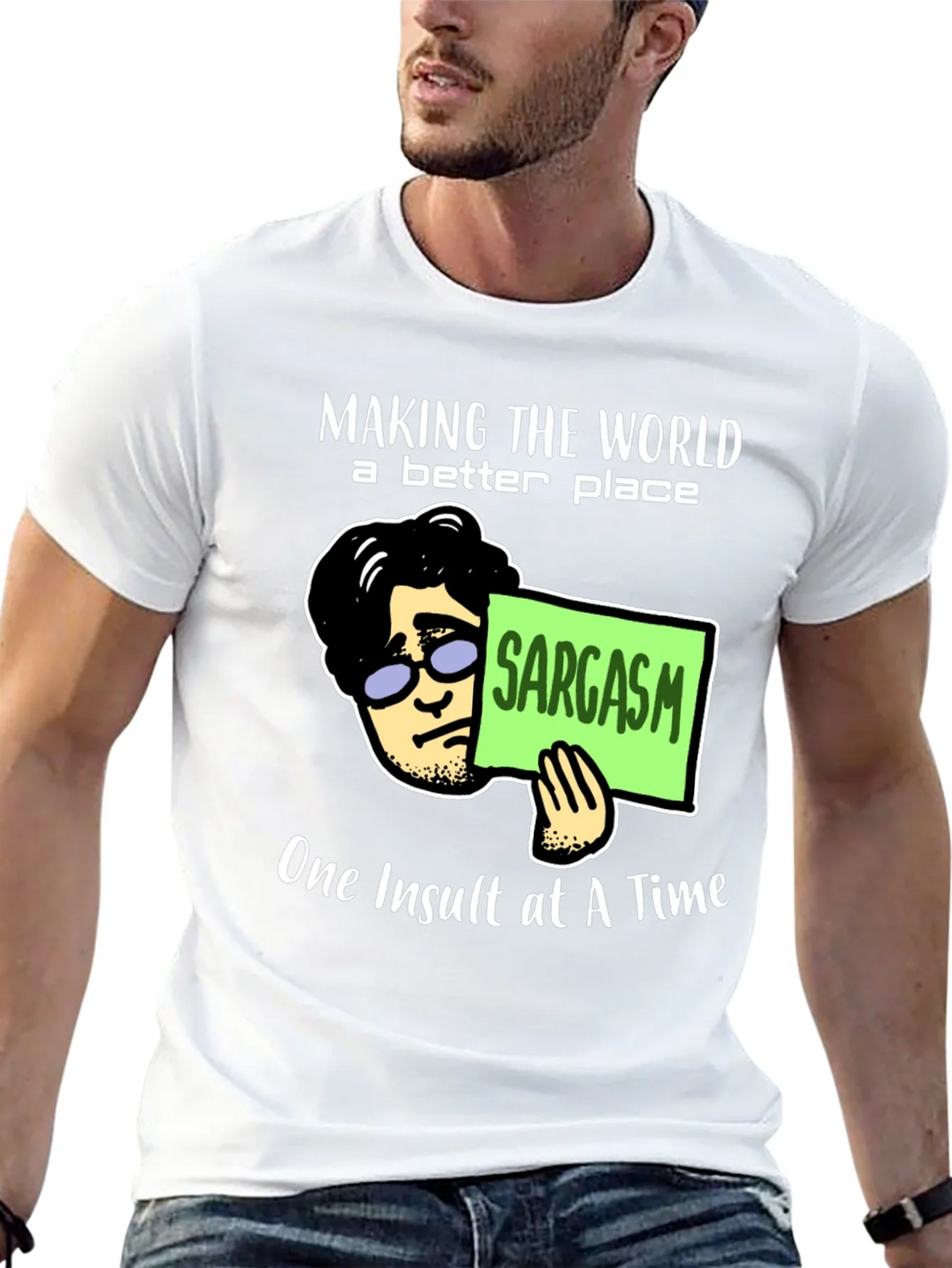 Sarcastic Humor T-Shirt: Making the World Better product image 4