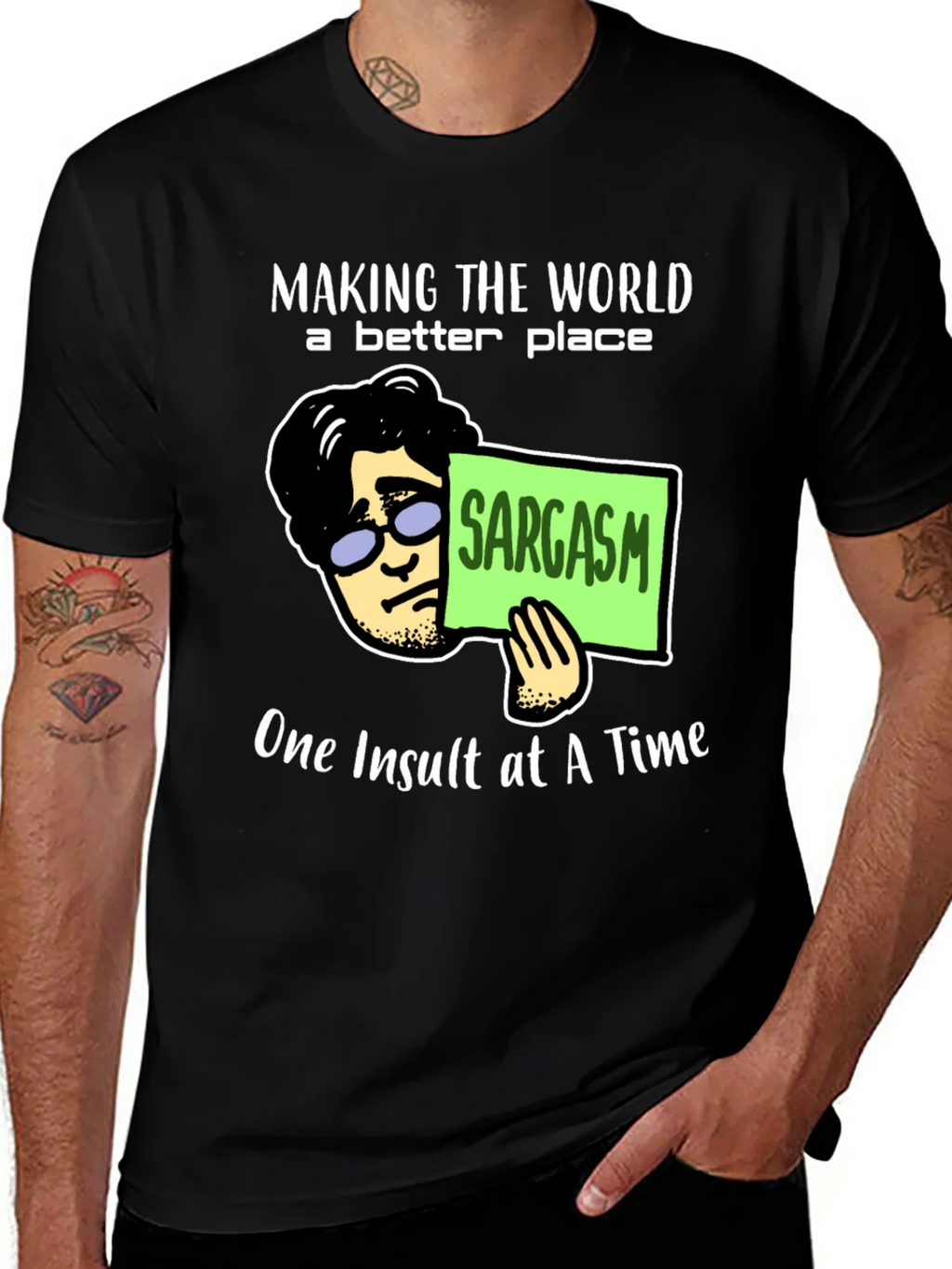 Sarcastic Humor T-Shirt: Making the World Better product image 1