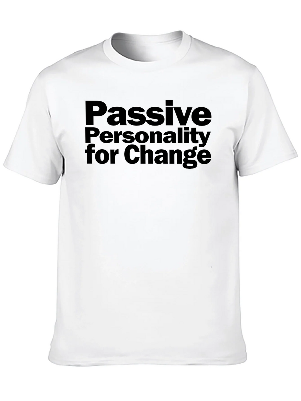 Passive Personality for Change Graphic T-Shirt product image 12