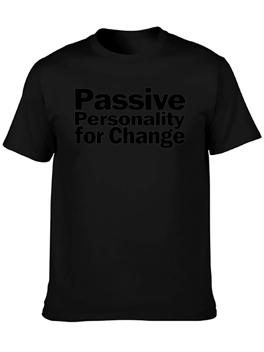 Passive Personality for Change Graphic T-Shirt product image 6