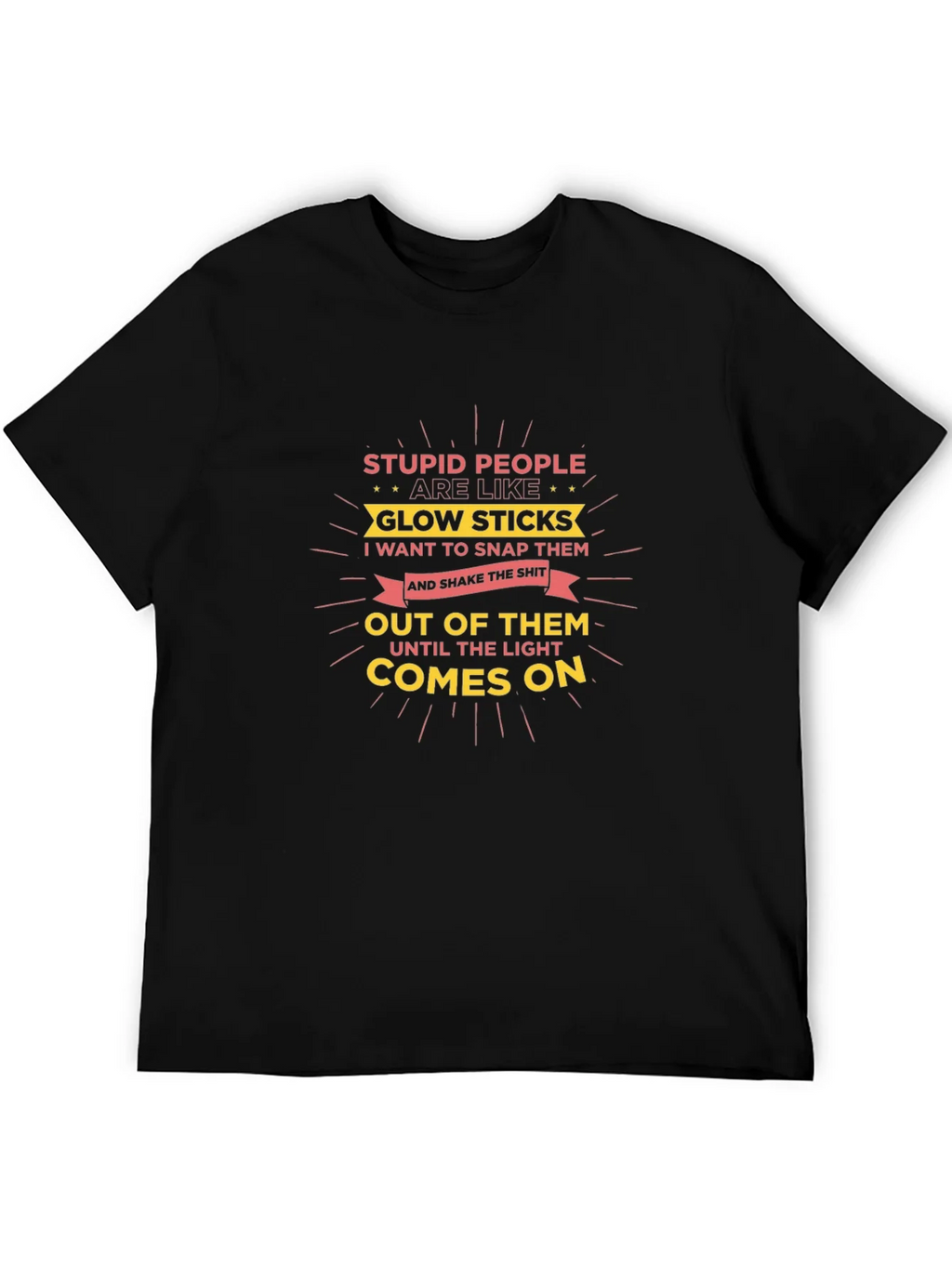 Stupid People Glow Stick Humor T-Shirt product image 8