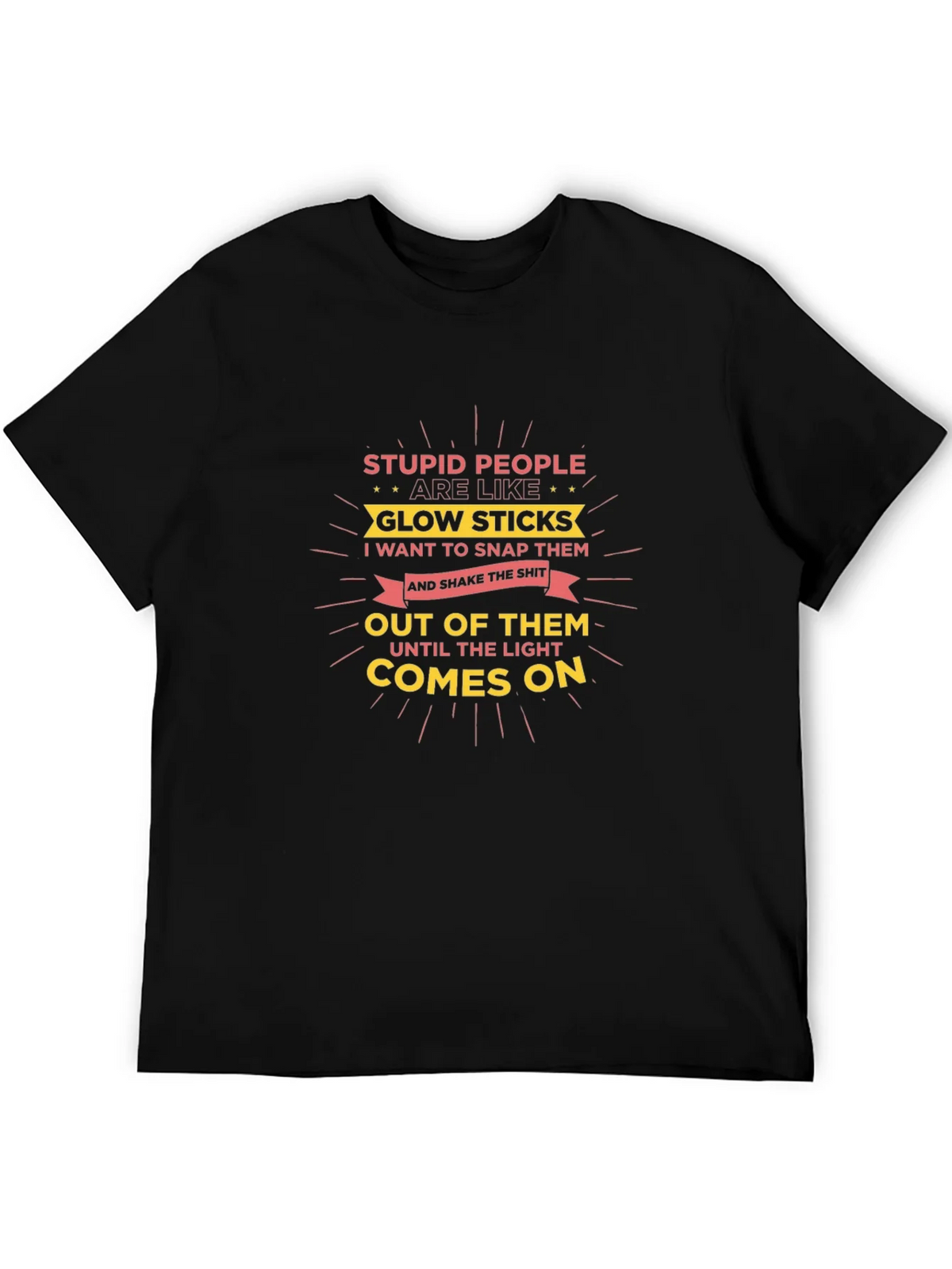 Stupid People Glow Stick Humor T-Shirt product image 8