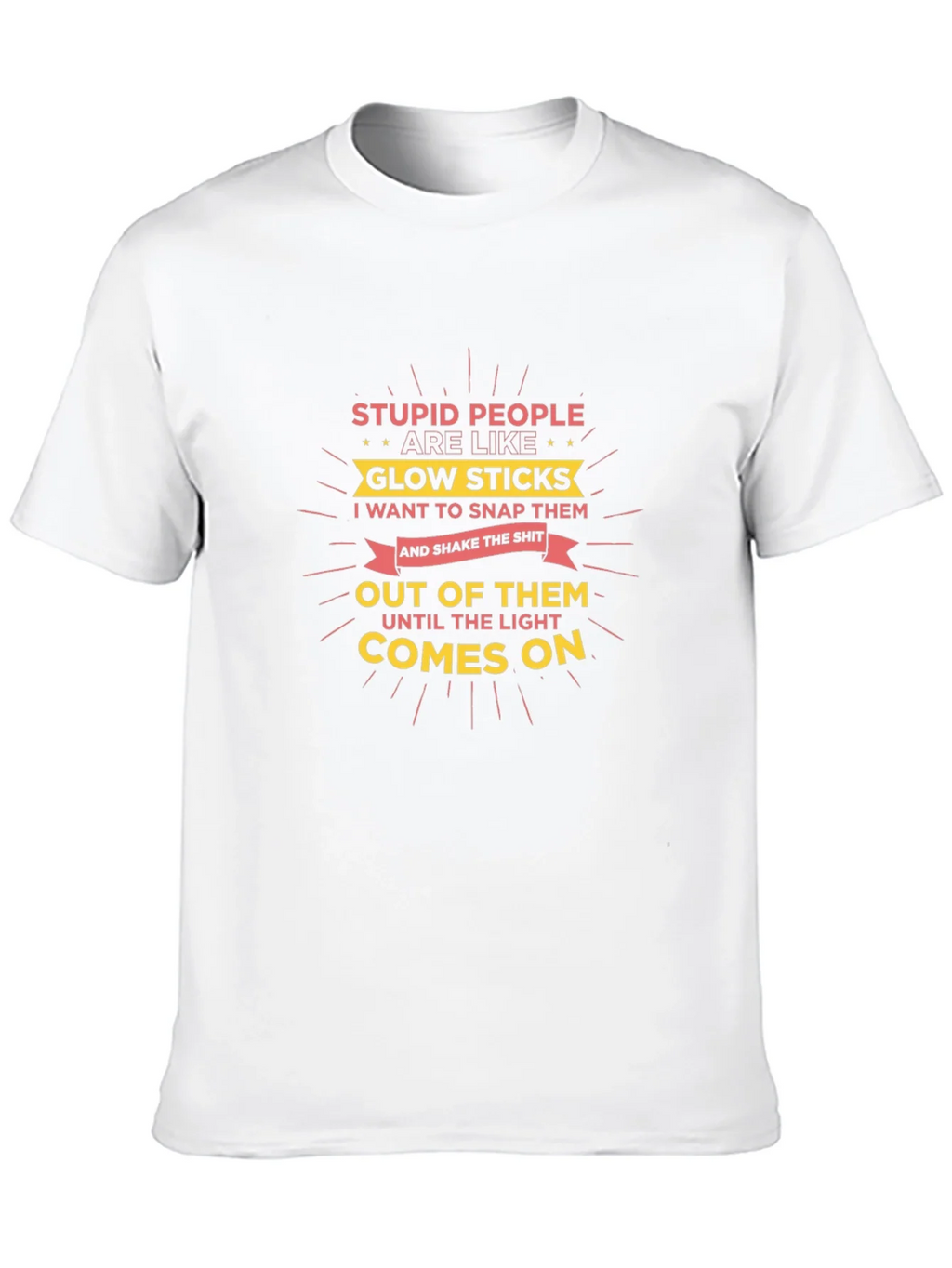 Stupid People Glow Stick Humor T-Shirt product image 12