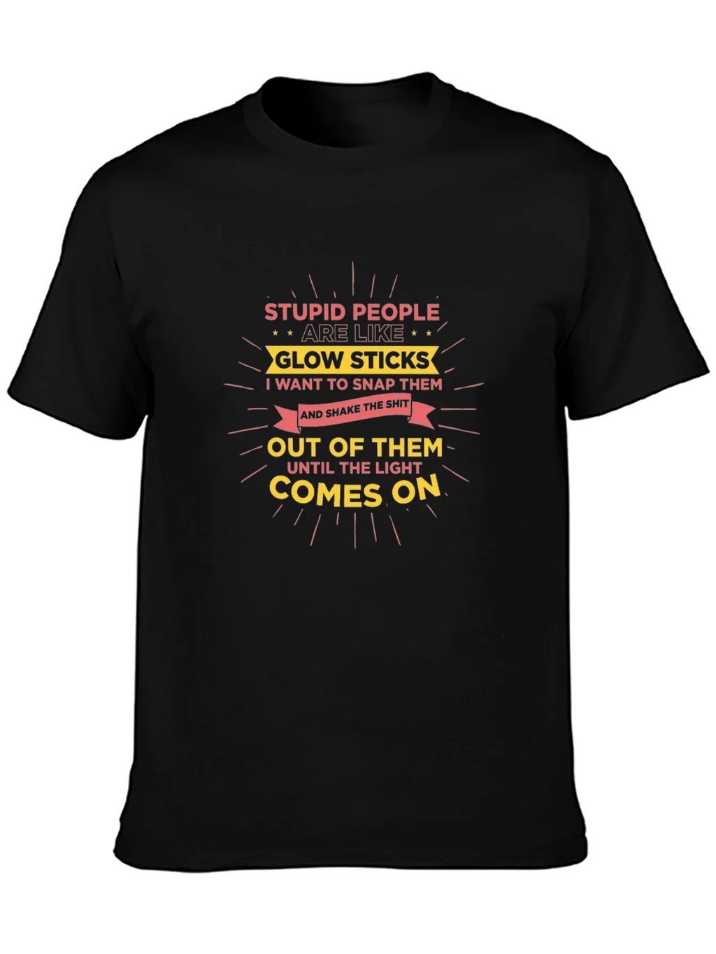 Stupid People Glow Stick Humor T-Shirt product image 6