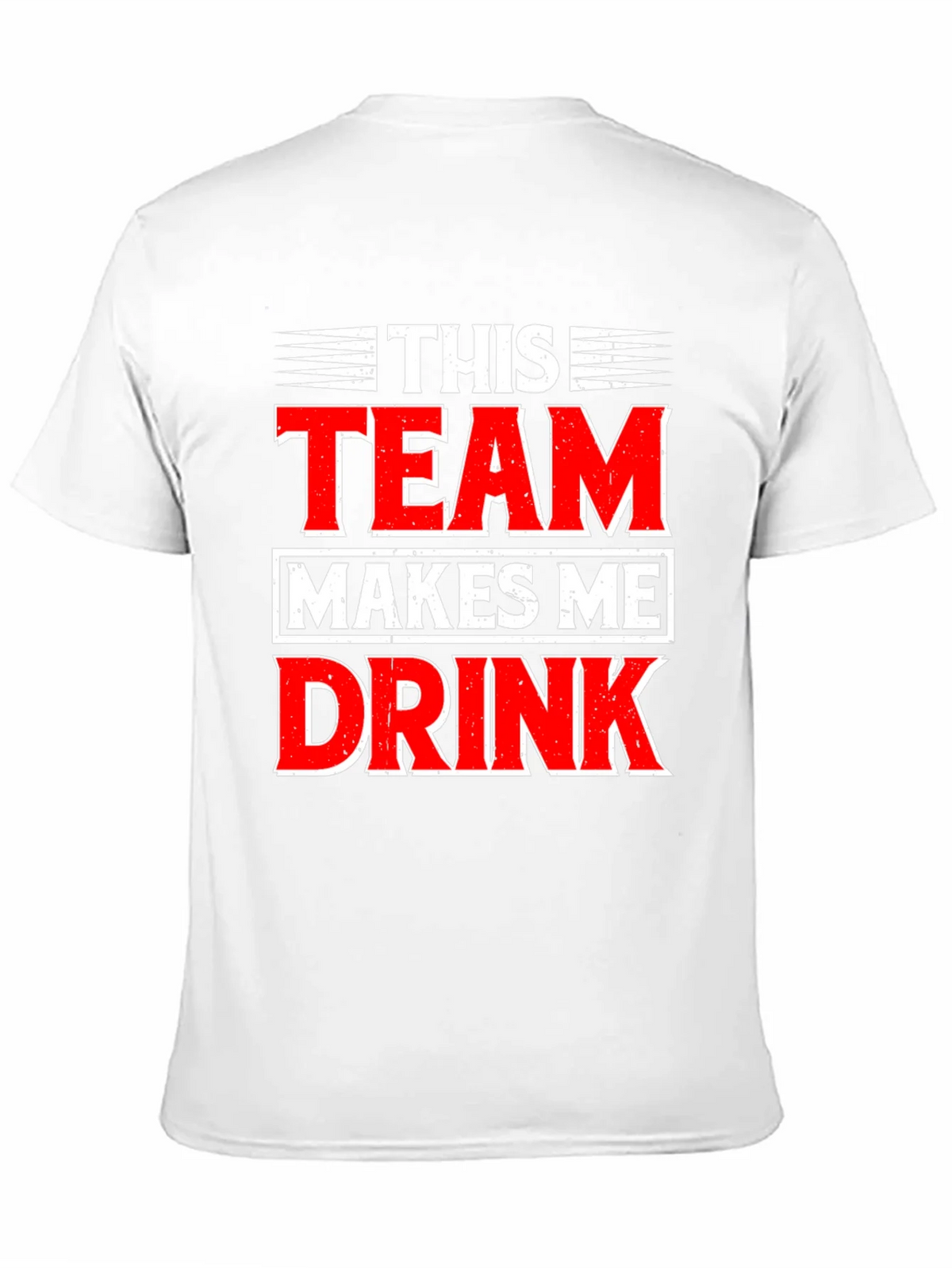 Funny This Team Makes Me Drink Graphic T-Shirt product image 2