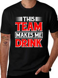 Funny This Team Makes Me Drink Graphic T-Shirt product image 1