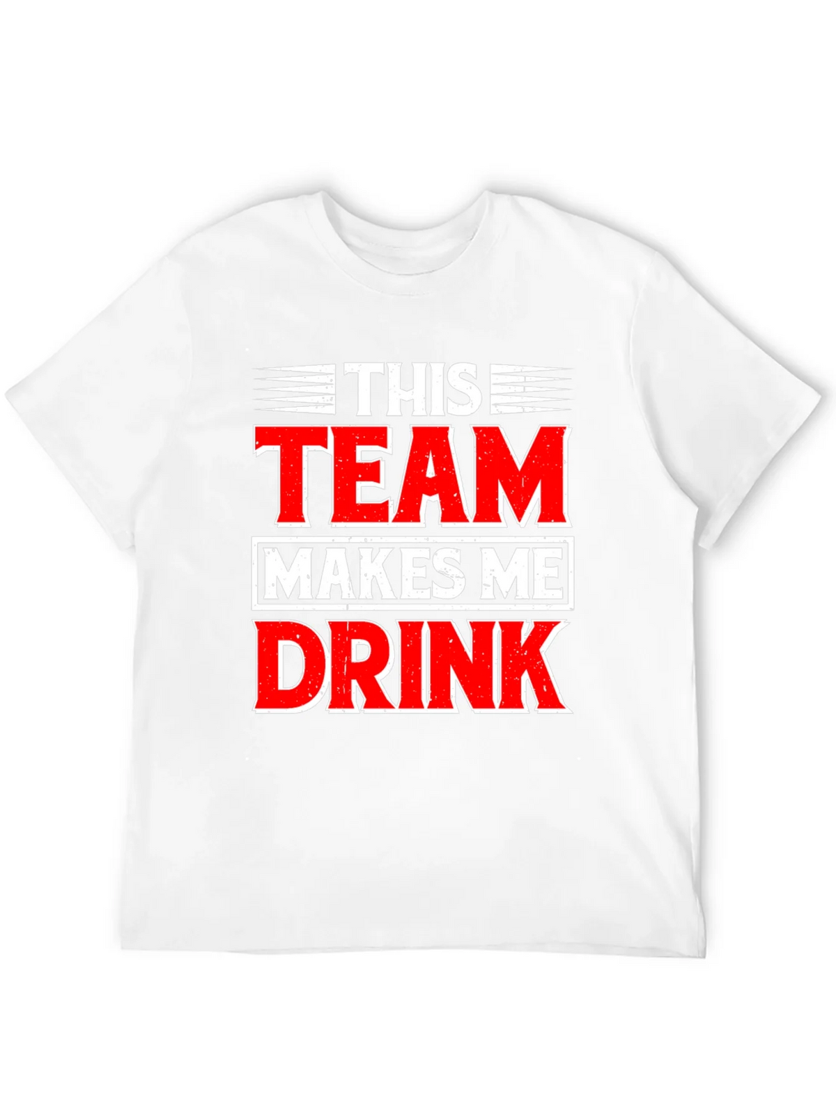 Funny This Team Makes Me Drink Graphic T-Shirt product image 3