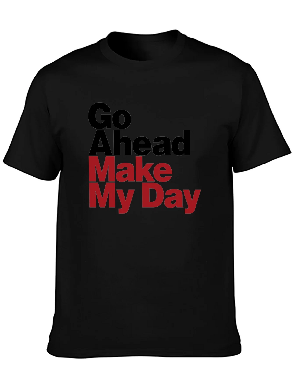 Go Ahead Make My Day Graphic T-Shirt product image 6