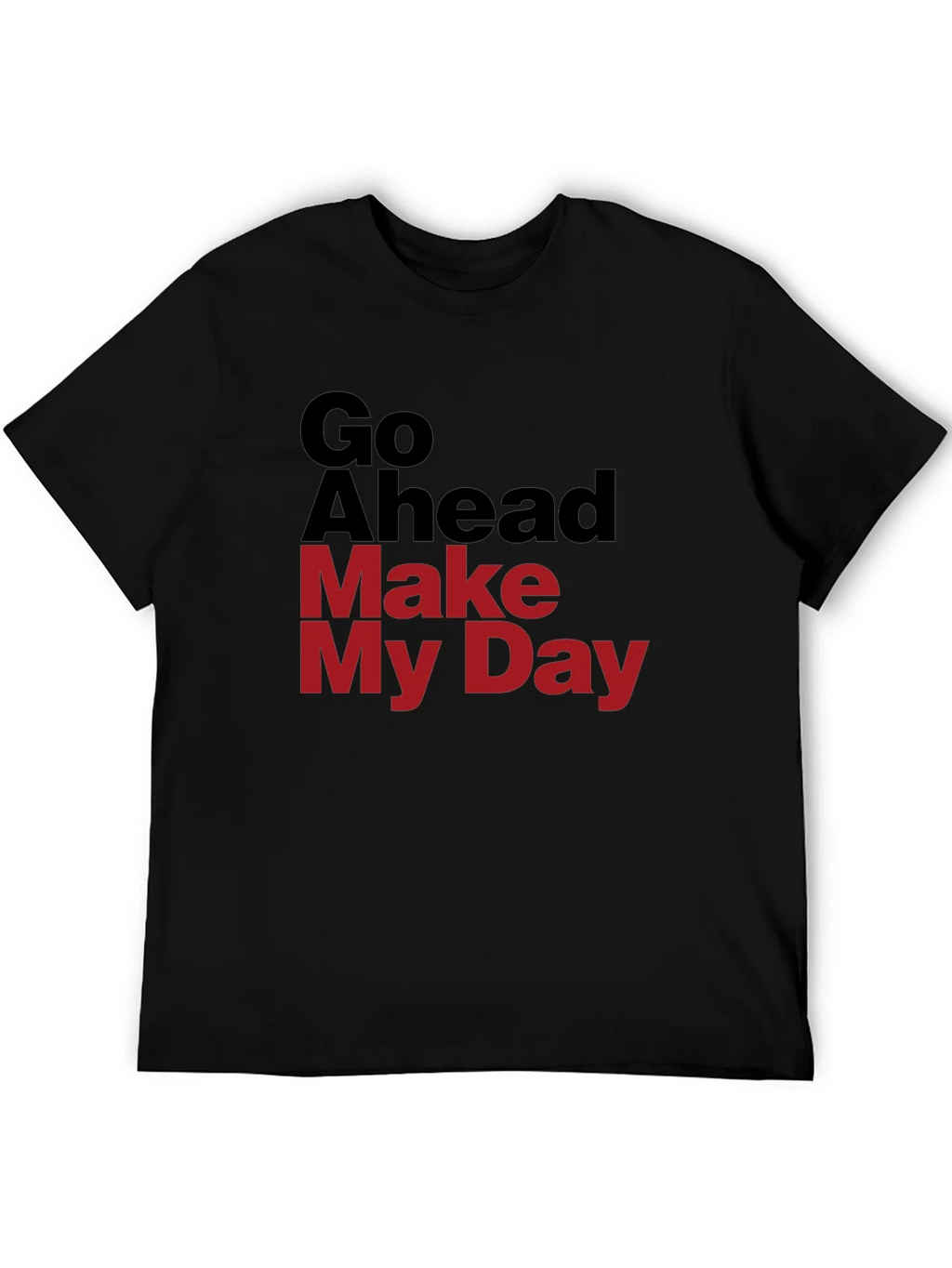 Go Ahead Make My Day Graphic T-Shirt product image 8