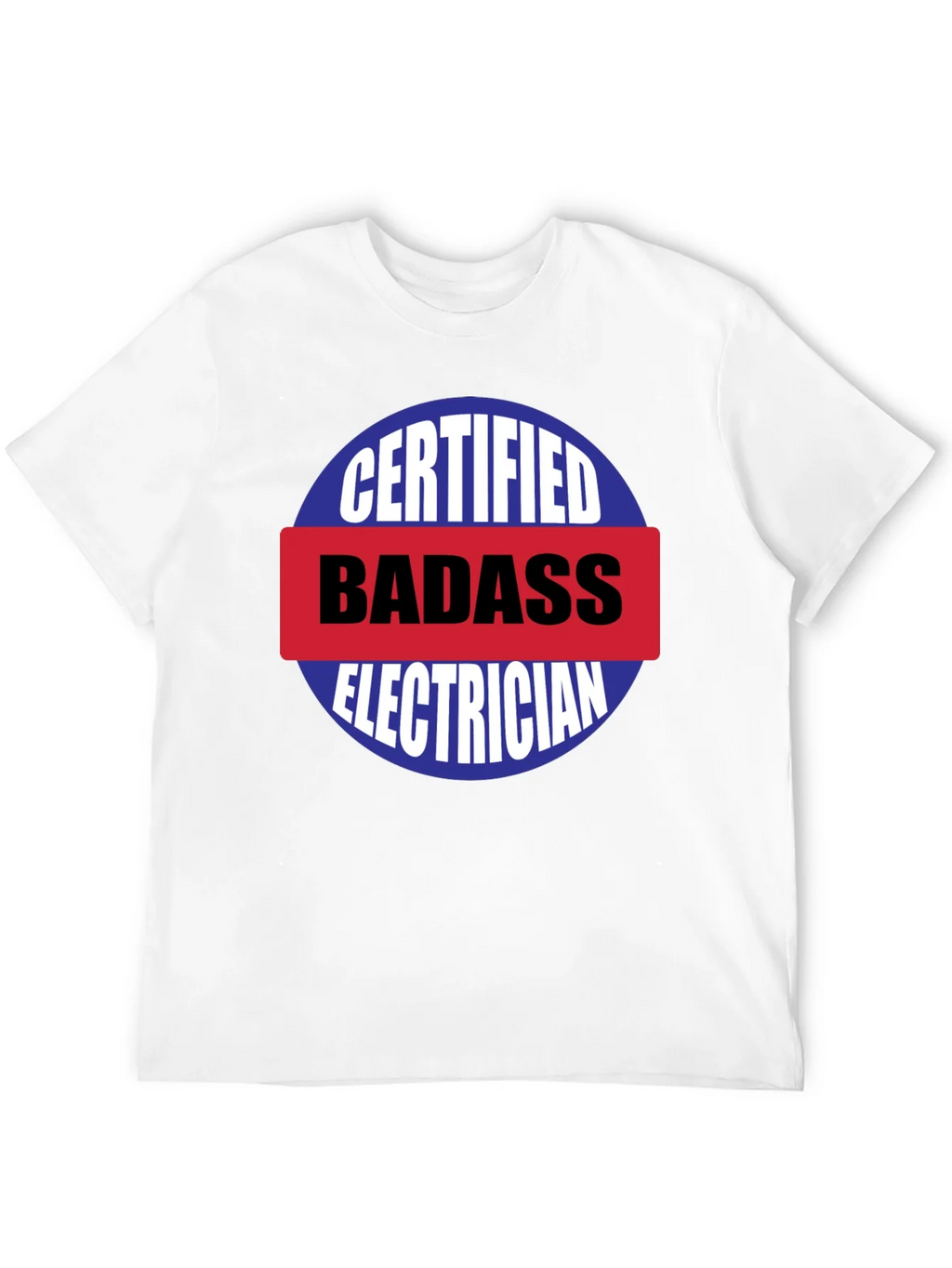 Certified Badass Electrician T-Shirt product image 3