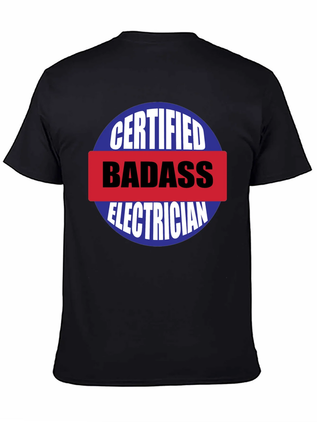 Certified Badass Electrician T-Shirt product image 7
