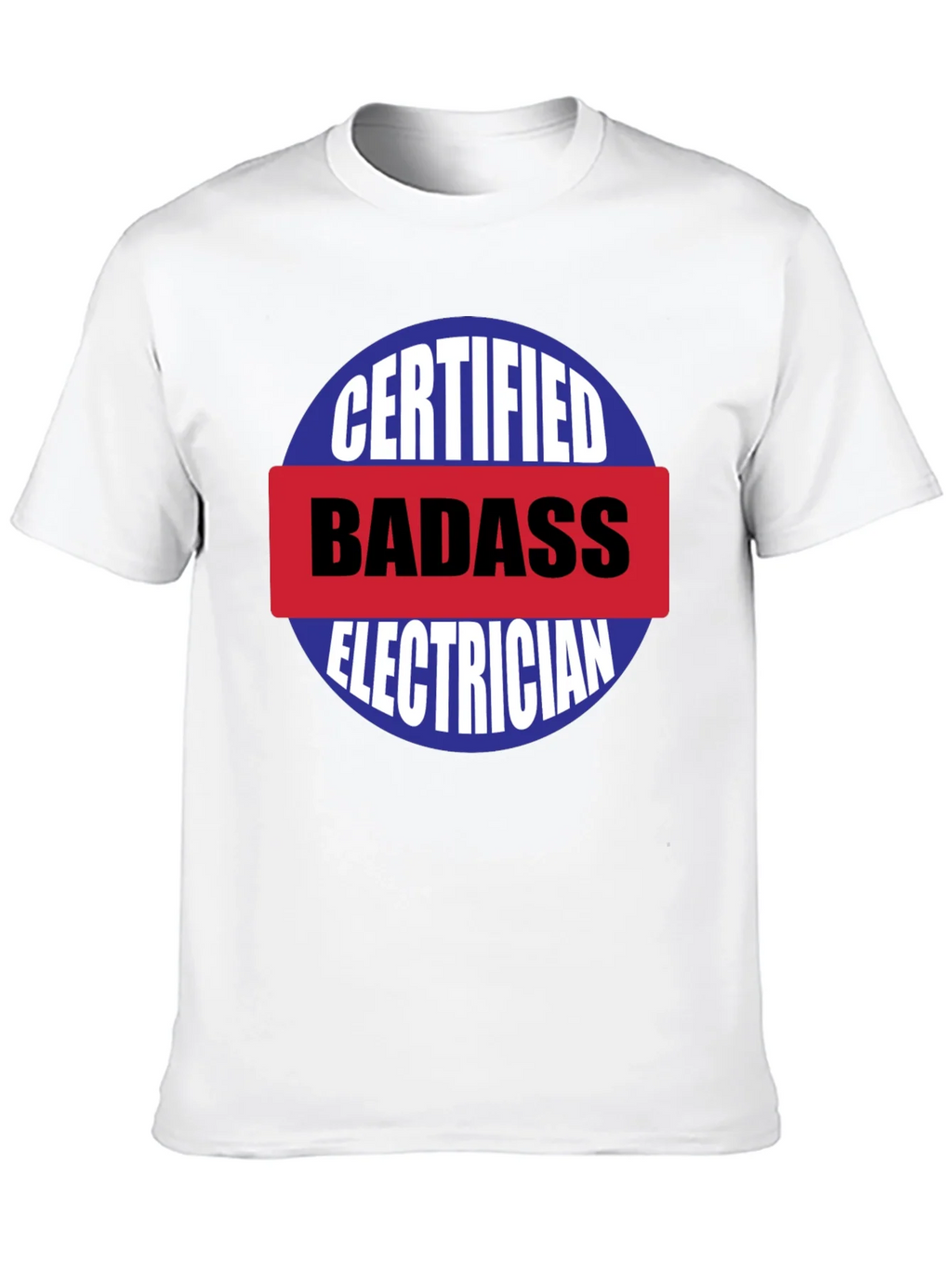 Certified Badass Electrician T-Shirt product image 12