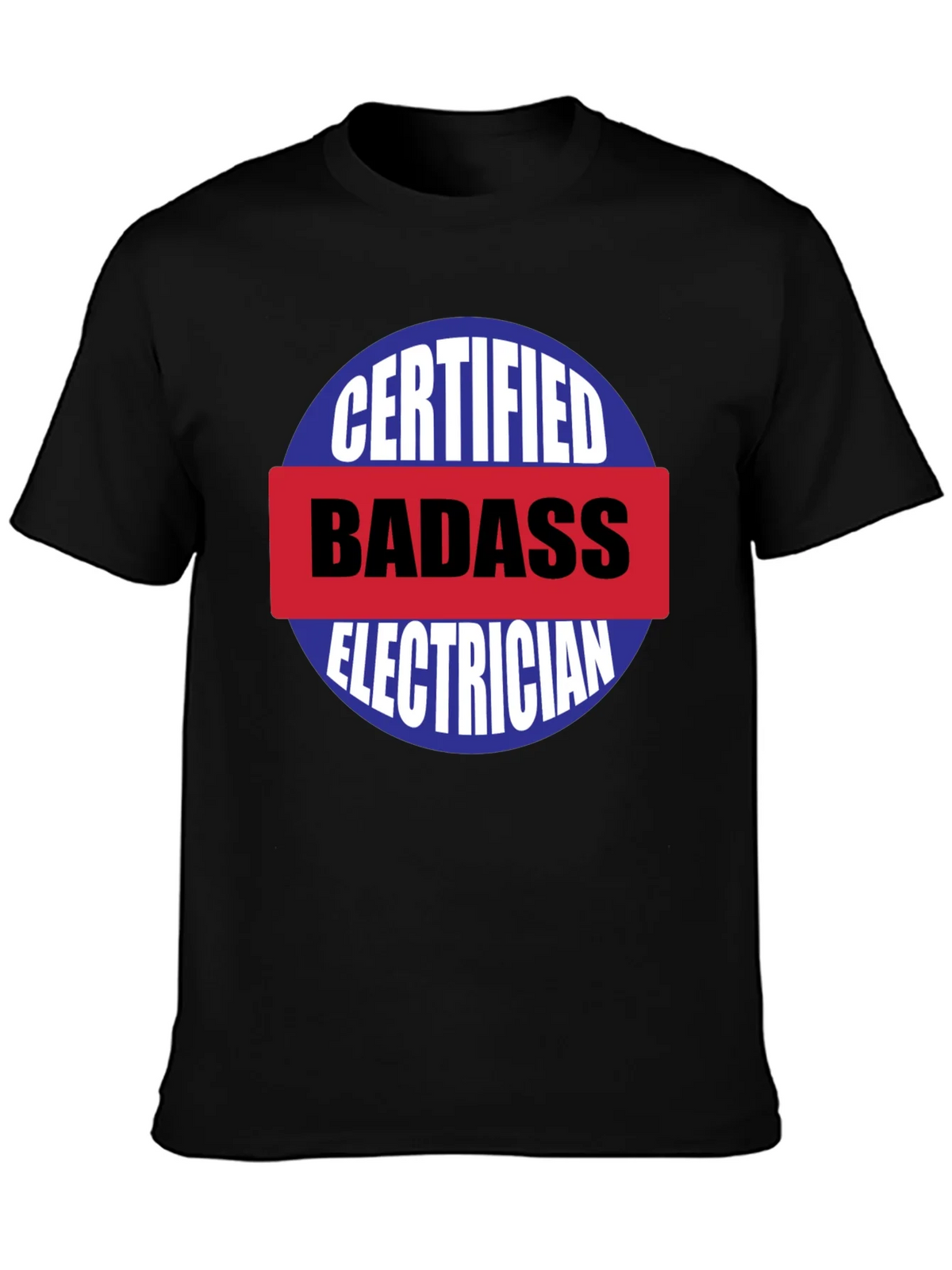 Certified Badass Electrician T-Shirt product image 6