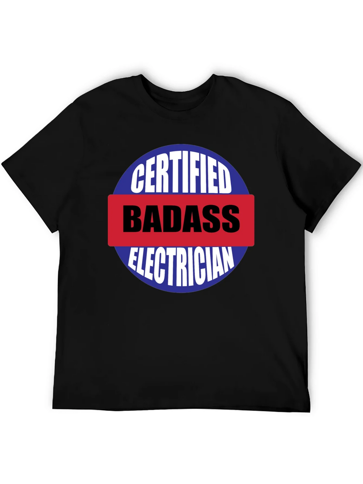 Certified Badass Electrician T-Shirt product image 8