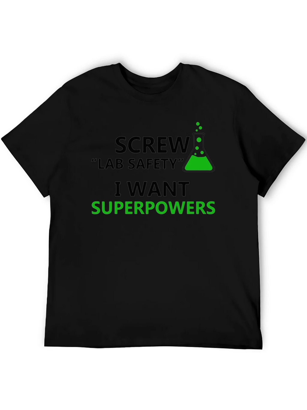 Screw Lab Safety T-Shirt - I Want Superpowers product image 8