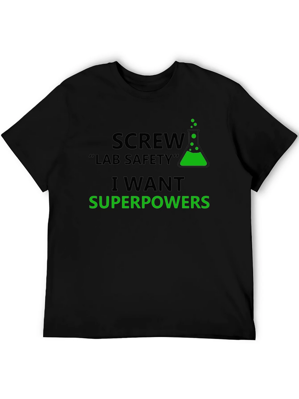 Screw Lab Safety T-Shirt - I Want Superpowers product image 8