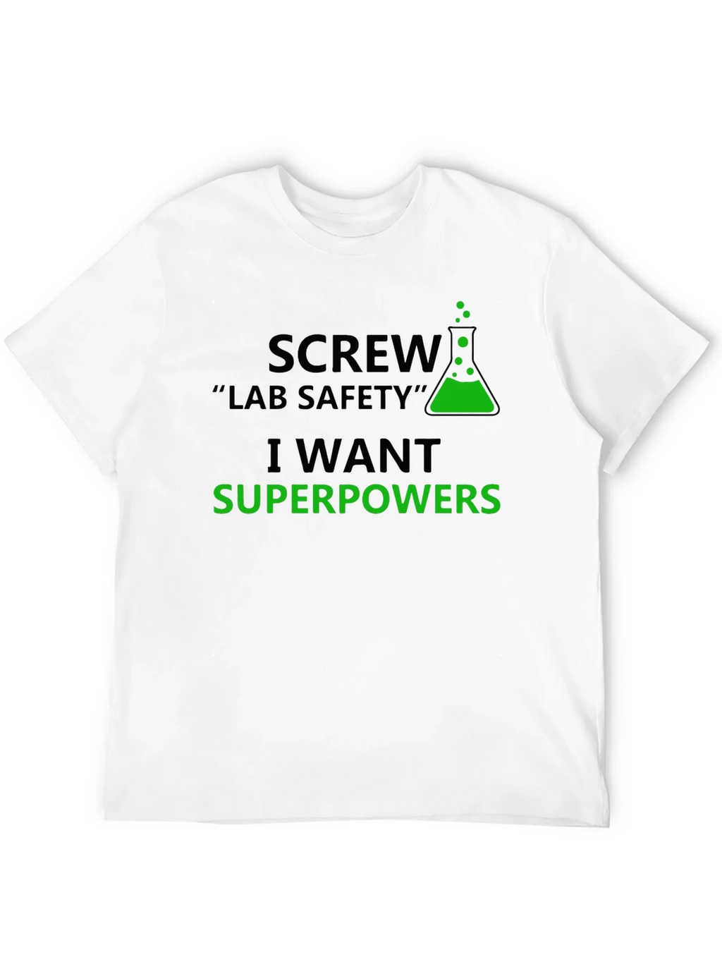 Screw Lab Safety T-Shirt - I Want Superpowers product image 3