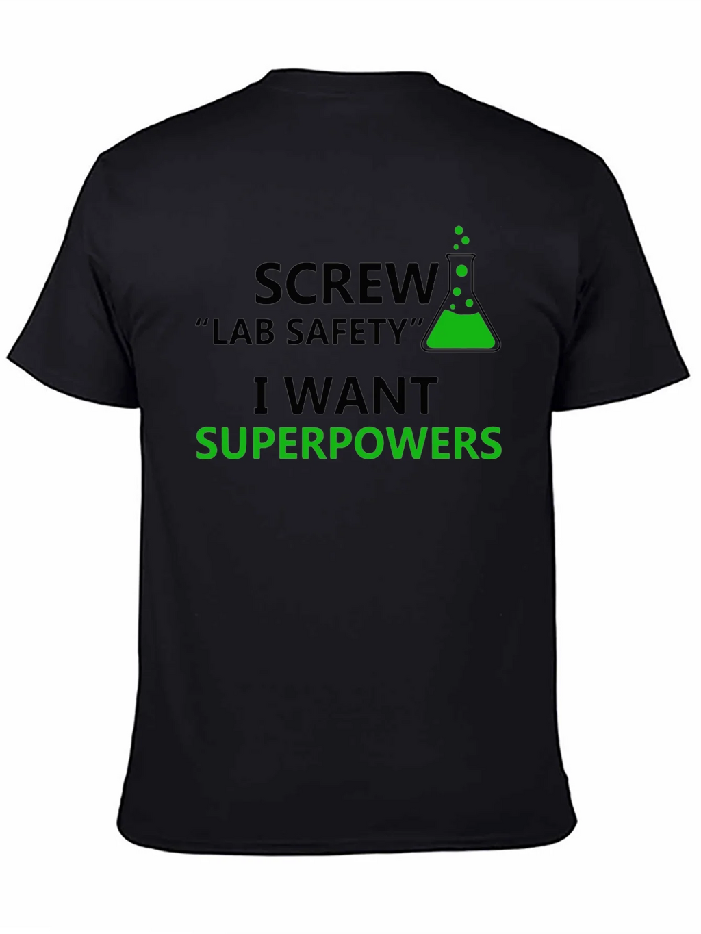 Screw Lab Safety T-Shirt - I Want Superpowers product image 7