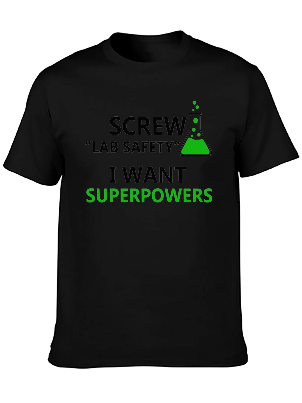 Screw Lab Safety T-Shirt - I Want Superpowers product image 6