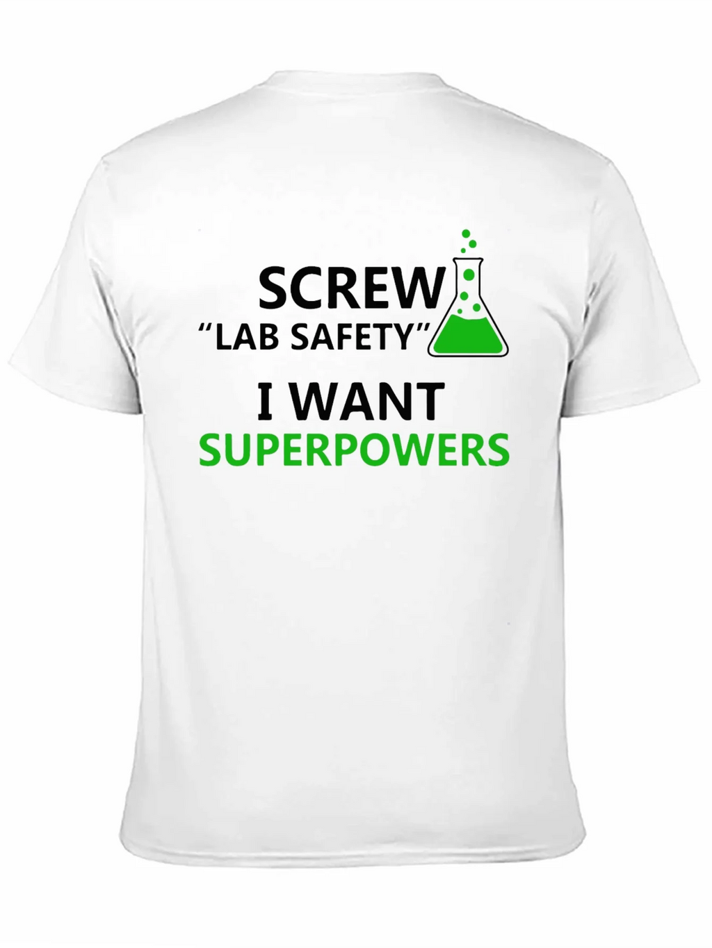 Screw Lab Safety T-Shirt - I Want Superpowers product image 2