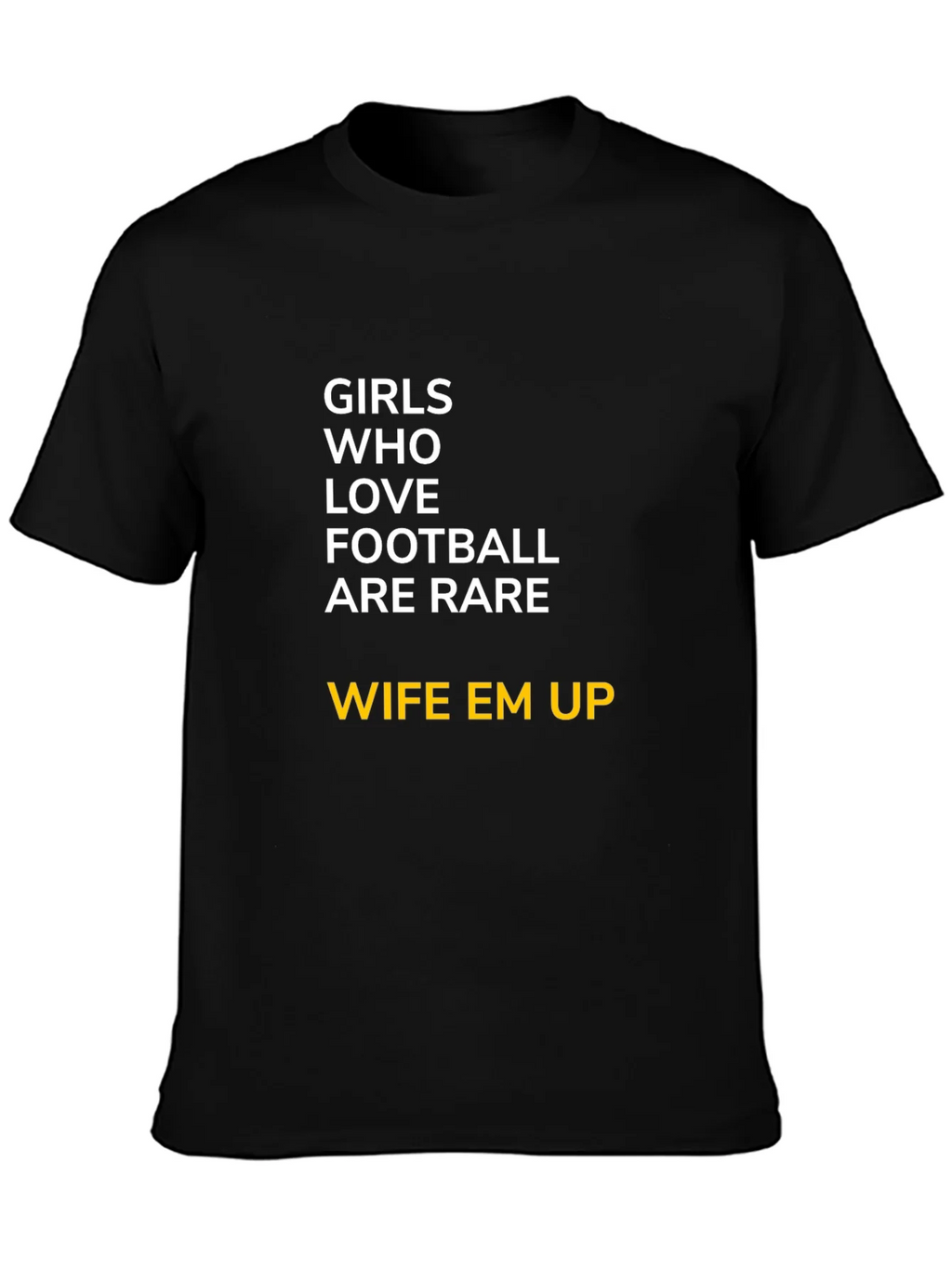 Girls Who Love Football T-Shirt - Wife Em Up product image 6