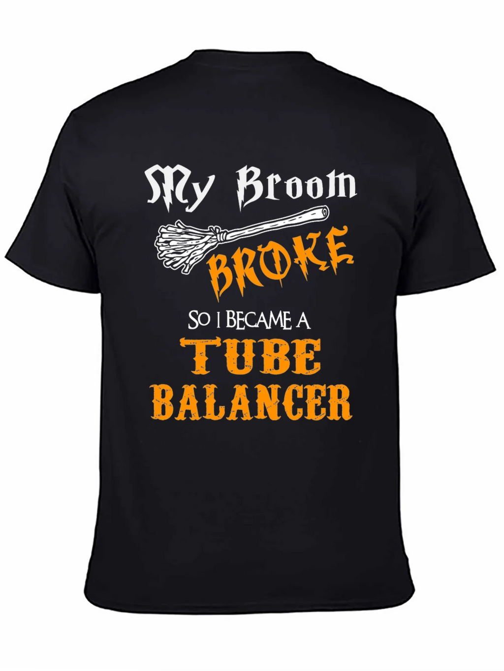 My Broom Broke Tube Balancer T-Shirt product image 7