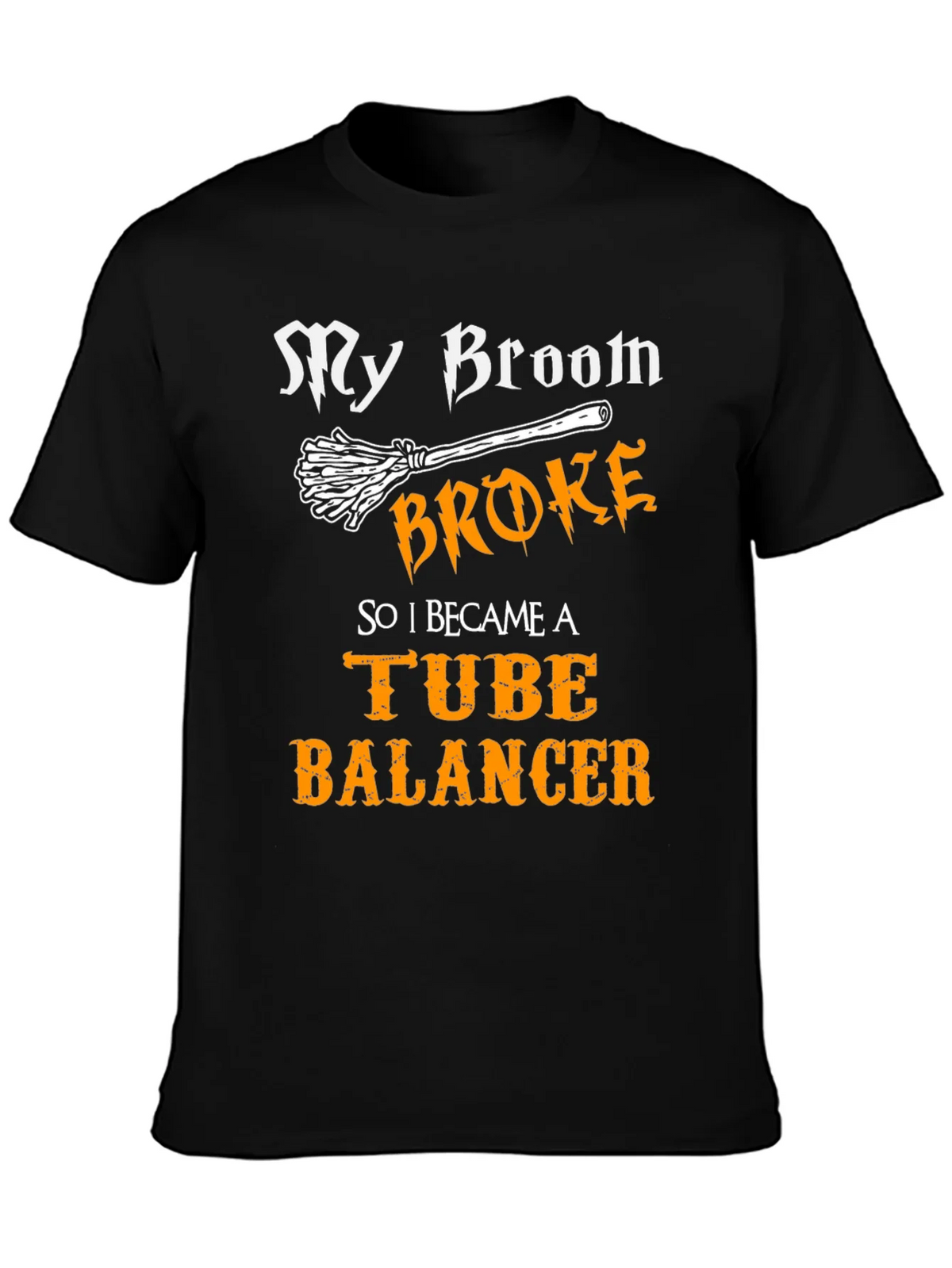 My Broom Broke Tube Balancer T-Shirt product image 6