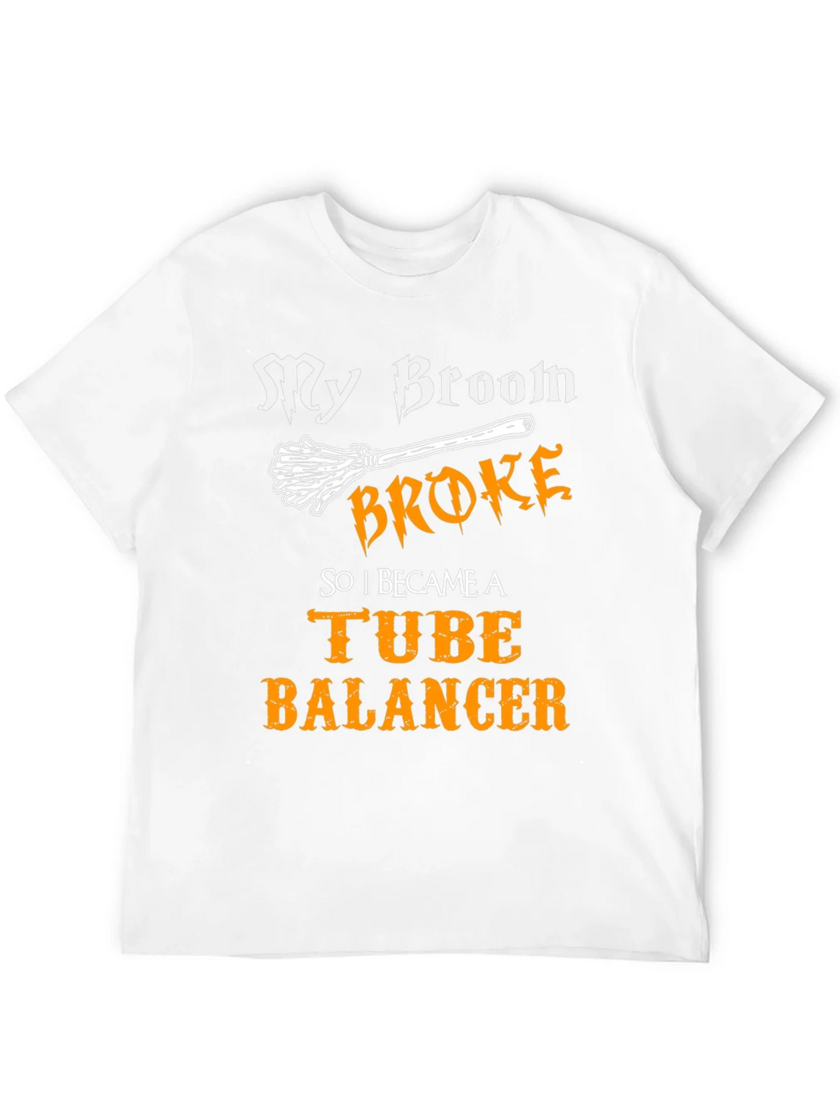 My Broom Broke Tube Balancer T-Shirt product image 3