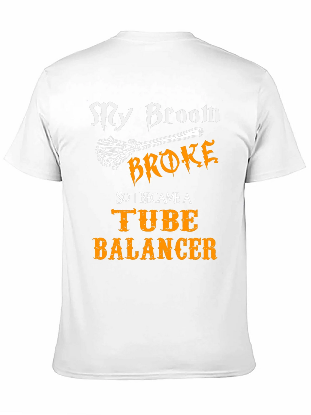 My Broom Broke Tube Balancer T-Shirt product image 2