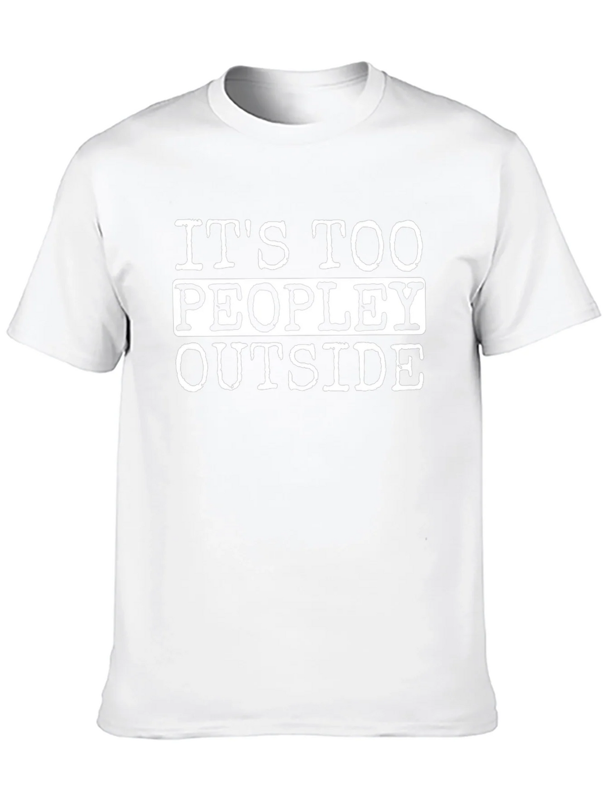 Funny Its Too Peopley Outside Black T-Shirt product image 12