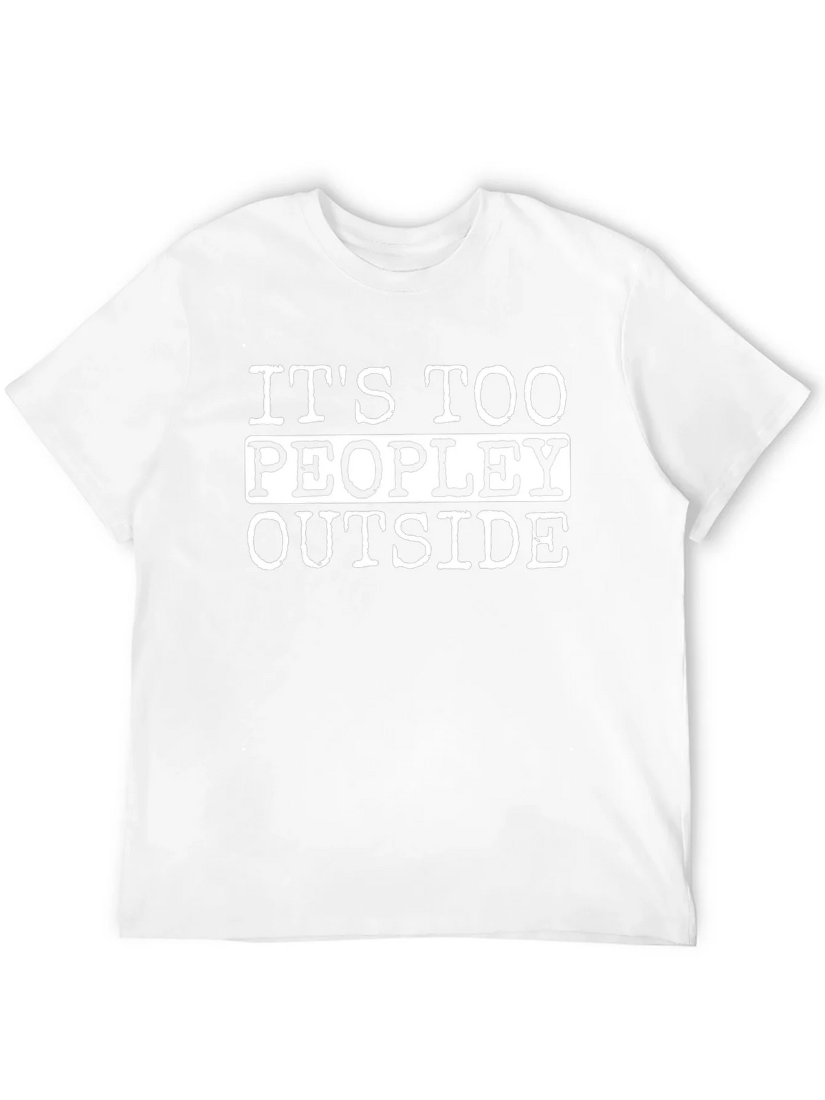 Funny Its Too Peopley Outside Black T-Shirt product image 3