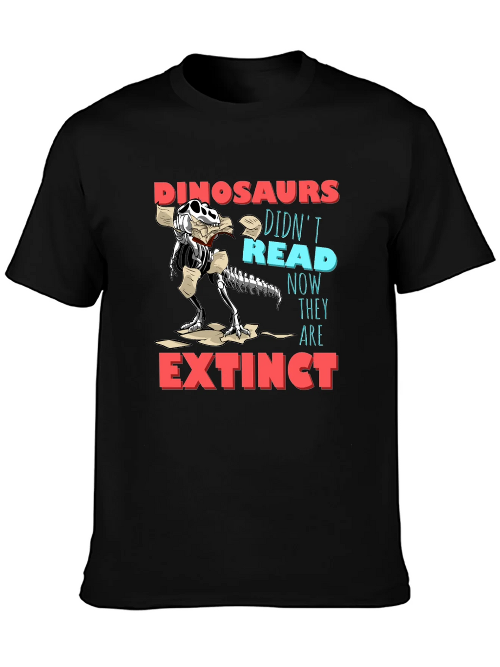 Dinosaurs Didnt Read Funny Graphic T-Shirt product image 6