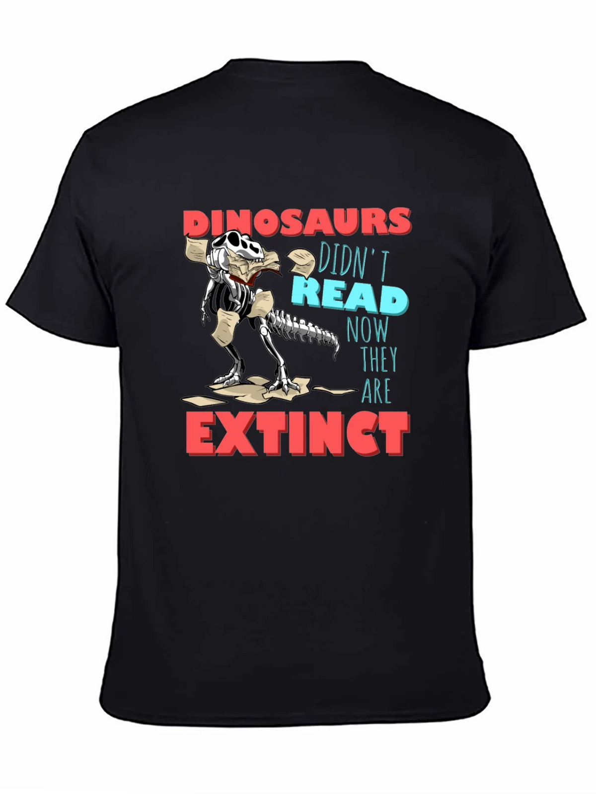 Dinosaurs Didnt Read Funny Graphic T-Shirt product image 7