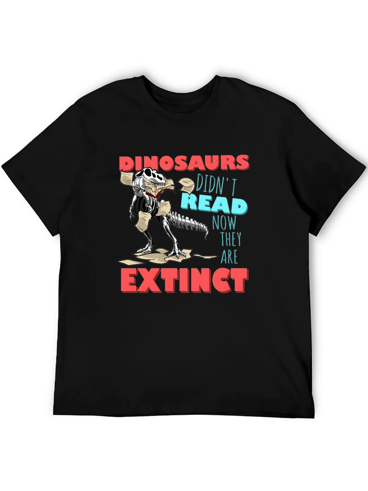 Dinosaurs Didnt Read Funny Graphic T-Shirt product image 8