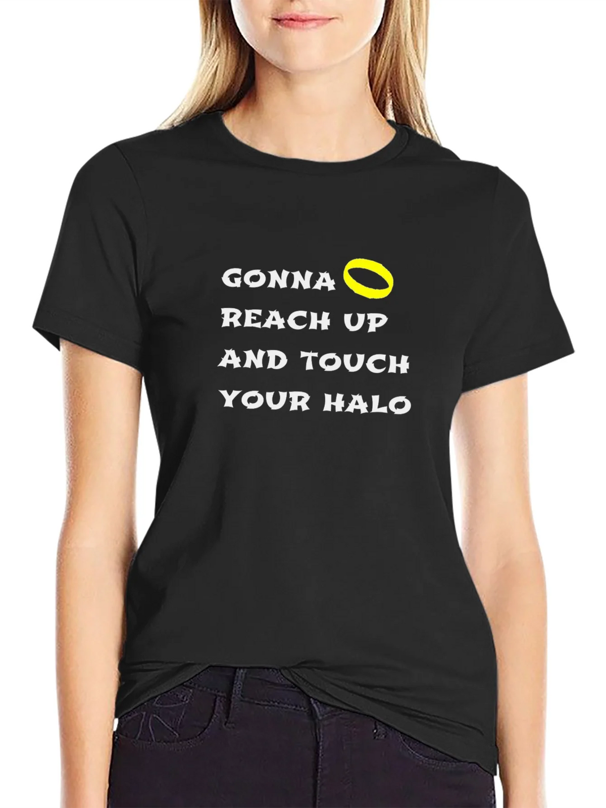 Gonna Reach Up and Touch Your Halo Black T-Shirt product image 5