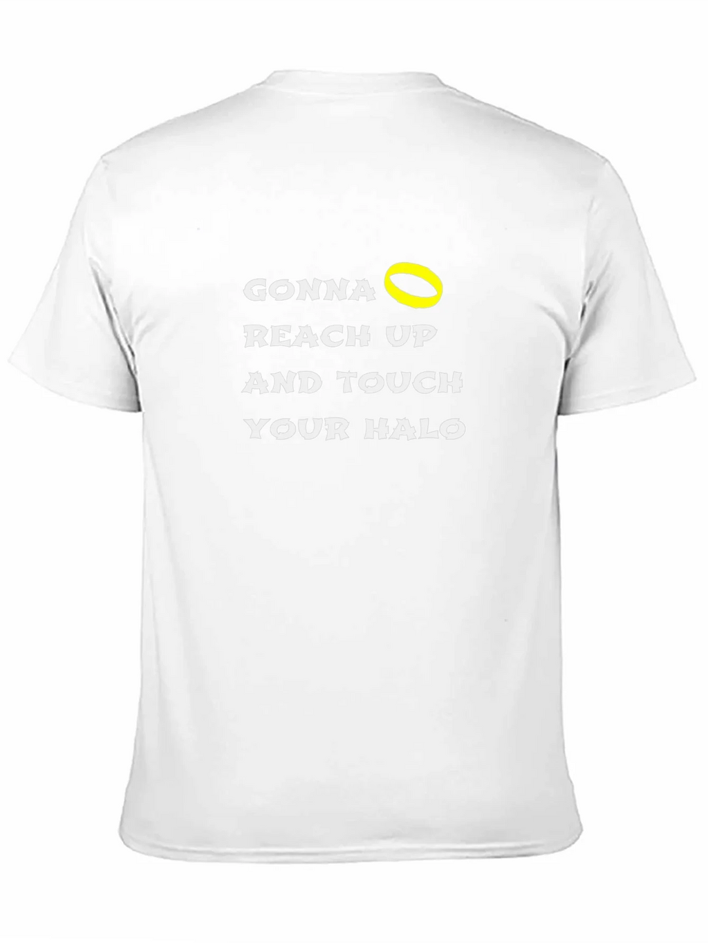 Gonna Reach Up and Touch Your Halo Black T-Shirt product image 2